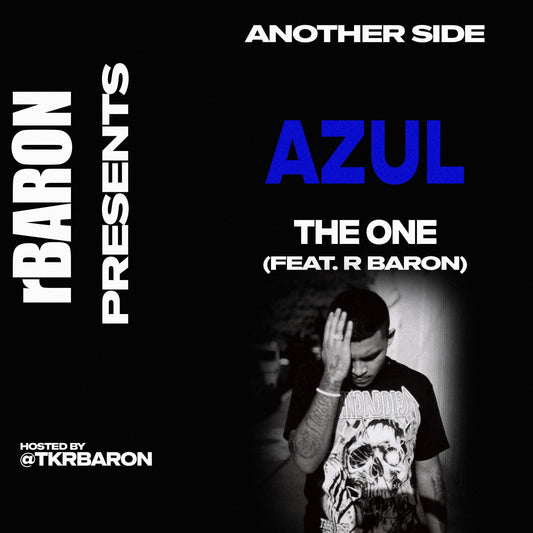 RBaron Presents Another Side With "AZUL THE ONE" (feat. R Baron)