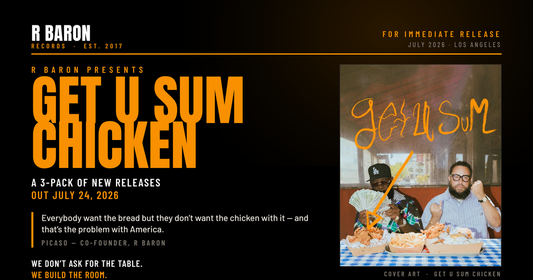 R Baron Records GET U SUM CHICKEN 3-pack cover — out July 24, 2026, featuring 500 Rax, Doley Bernays and Showly