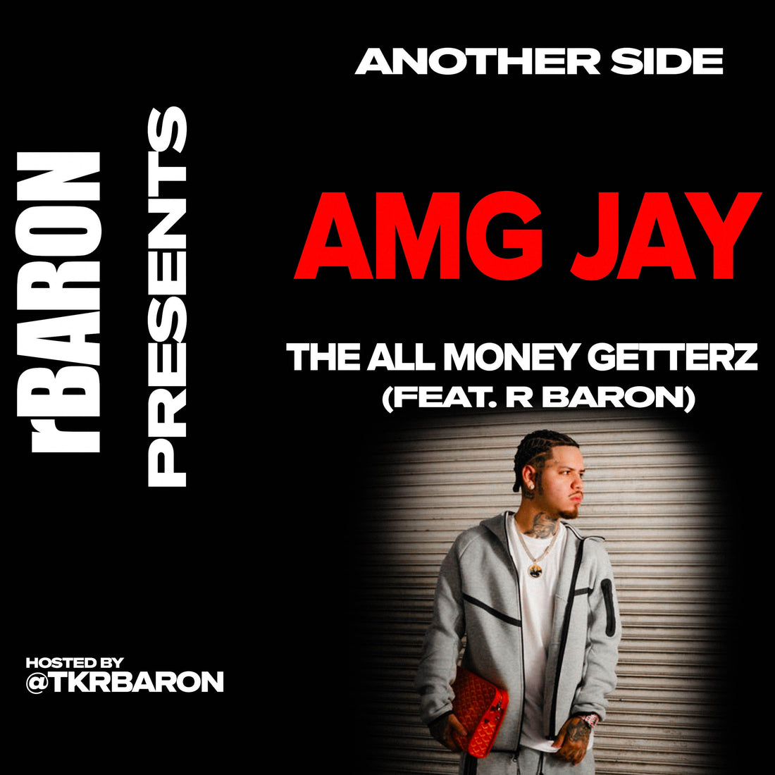 RBaron Presents: Another Side with AMGJAY "All Money Getterz" (Feat. RBaron)